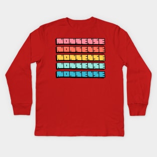 Nonsense Kids Long Sleeve T-Shirt